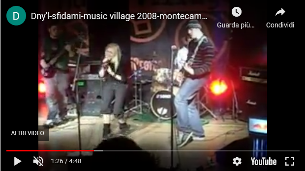 Oggi è venerdì ed allora? Youtube - 2008, Dny'l sfidami al Music Village, Montecampione 1800