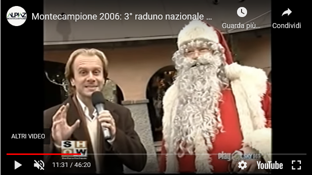 Oggi è venerdì ed allora? Youtube – 2006, Montecampione: 3° raduno nazionale dei Babbi Natale con Raffaella Fico e Raffaello Balzo