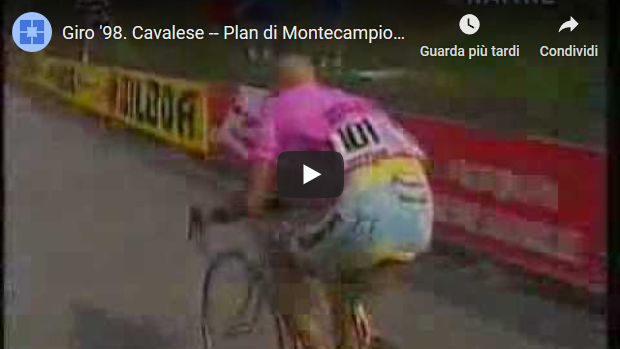 Oggi è venerdì ed allora? Youtube – Giro ’98, Cavalese / Plan di Montecampione, Telecronaca integrale 4a puntata